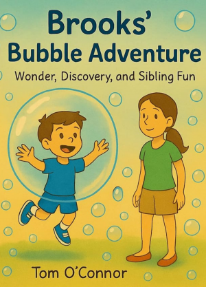 Brooks’ Bubble Adventure: Wonder, Discovery and Sibling Fun
